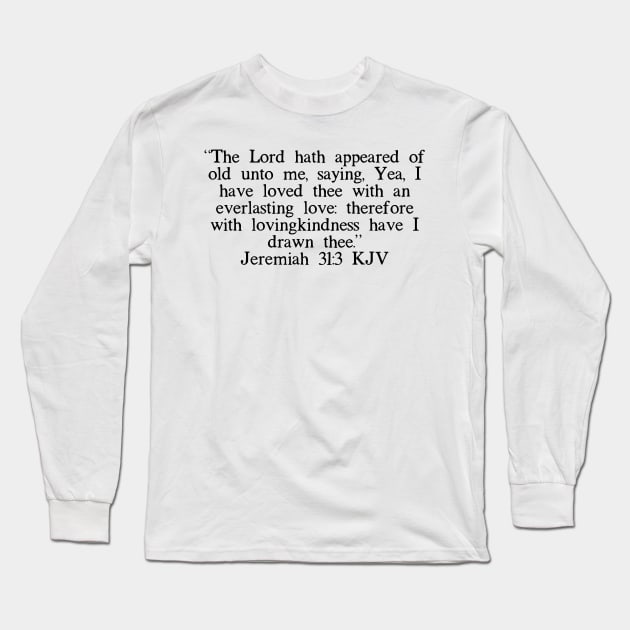 Jeremiah 31:3 KJV Long Sleeve T-Shirt by IBMClothing